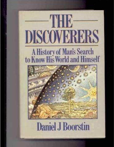 Beispielbild fr The Discoverers: A History of Man's Search to Know His World and Himself zum Verkauf von WorldofBooks