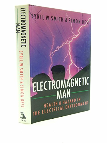 Stock image for Electromagnetic Man: Health and Hazard in the Electrical Environment for sale by WorldofBooks