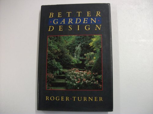 Beispielbild fr Better Garden Design zum Verkauf von Better World Books