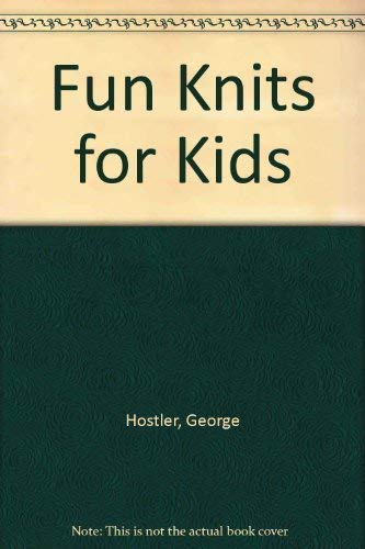 Fun Knits for Kids (9780460047159) by George-hostler