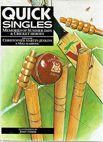 Imagen de archivo de Quick Singles ; Memories of Summer Days and Cricket Heroes a la venta por Syber's Books