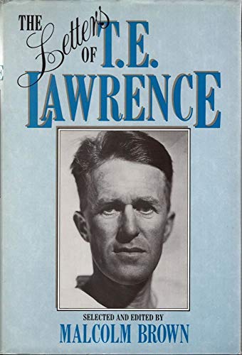 Stock image for The Letters of T.E.Lawrence. Selected and Edited By Malcolm Brown for sale by Arapiles Mountain Books - Mount of Alex