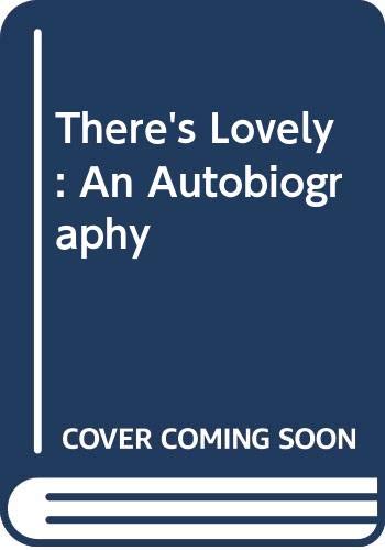 Imagen de archivo de There's Lovely: An Autobiography a la venta por AwesomeBooks
