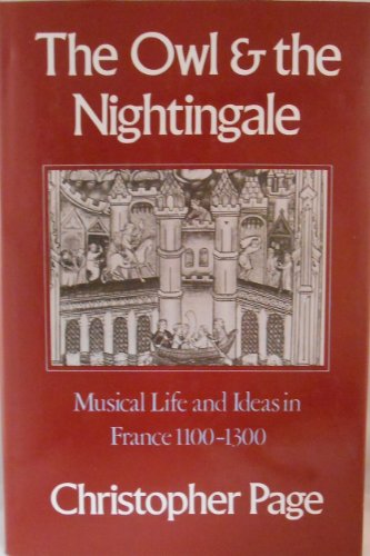 Stock image for The Owl and the Nightingale: Musical Life and Ideas in France, 1100-1300 for sale by Reuseabook
