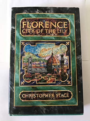 Florence, city of the lily (9780460047784) by Stace, Christopher