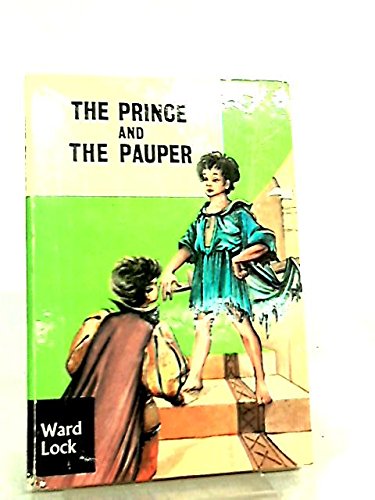 The Prince and the Pauper: A Tale for Young People of All Ages (Children's Illustrated Classics)