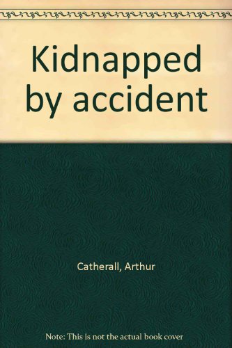 Kidnapped by Accident
