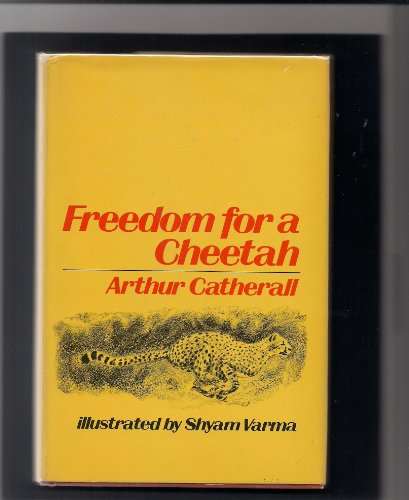 Freedom for a Cheetah (9780460058247) by Catherall, Arthur