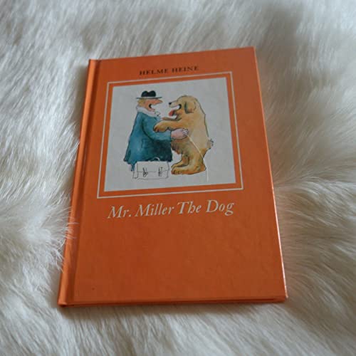 Mr. Miller the Dog (9780460060578) by Helme Heine