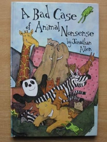 Bad Case of Animal Nonsense (9780460060776) by Jonathan Allen