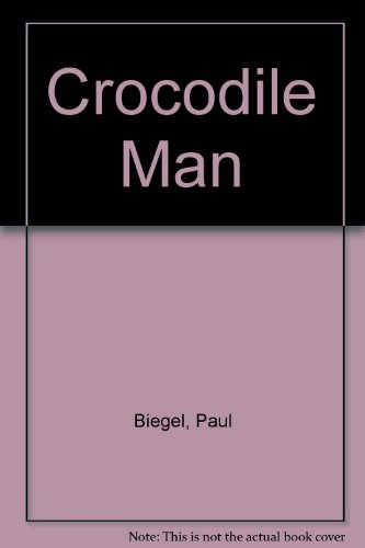 Stock image for CROCODILE MAN. for sale by Burwood Books