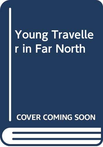 Young Traveller in Far North (9780460065320) by Geoffrey Williamson