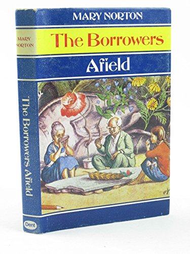 9780460066303: THE BORROWERS AFIELD