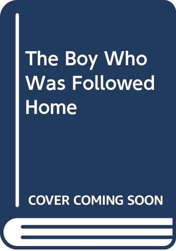 The Boy Who Was Followed Home (9780460067232) by Mahy, Margaret