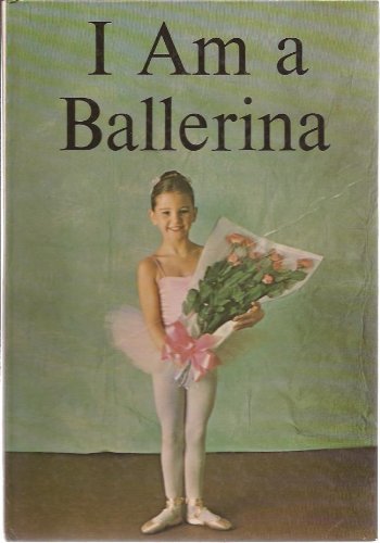 Stock image for I AM A BALLERINA. for sale by Burwood Books