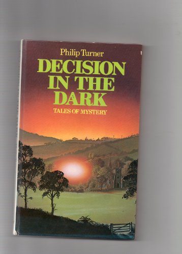 Decision in the Dark (9780460068048) by Philip Turner