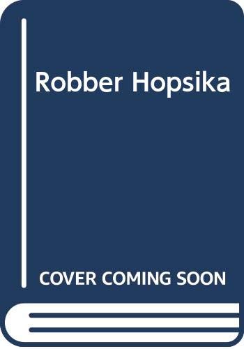 Stock image for ROBBER HOPSIKA. for sale by Burwood Books