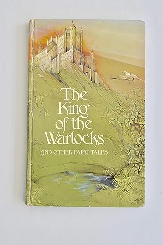 Beispielbild fr The King of the Warlocks and Other Fairy Tales zum Verkauf von AwesomeBooks