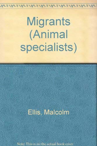 Beispielbild fr Migrants (Animal specialists) zum Verkauf von Goldstone Books