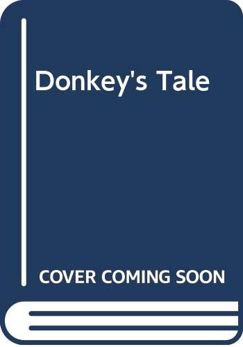 Stock image for A DONKEY'S TALE. for sale by Burwood Books