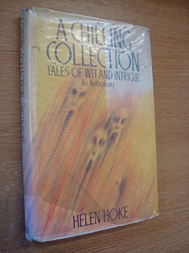 A Chilling Collection: Tales of Wit and Intrigue (9780460069885) by Hoke, Helen