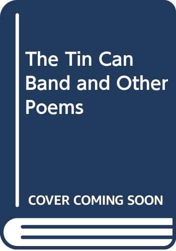 9780460070423: The Tin Can Band and Other Poems