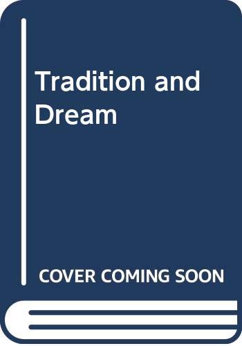9780460076012: Tradition and Dream