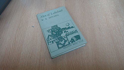 Men of Lakeland (9780460076272) by Mitchell, W. R.