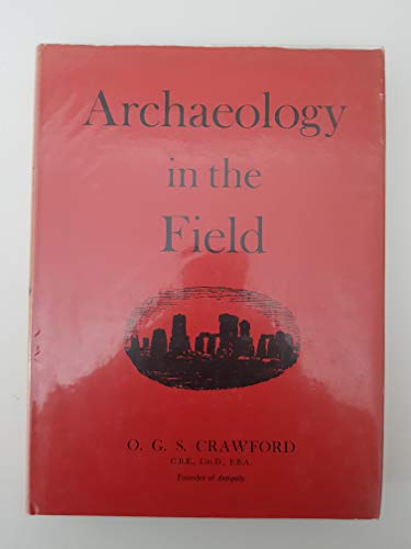 Imagen de archivo de Archaeology in the Field a la venta por Better World Books