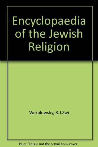 Encyclopaedia of the Jewish Religion (9780460078306) by Raphael Jehudah Zwi Werblowsky; Geoffrey Wigoder