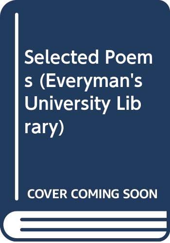 9780460102032: Selected Poems (Everyman's University Library)
