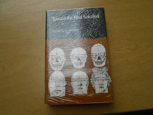 Toward the Final Solution: History of European Racism (9780460102452) by Mosse, George L.