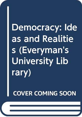 Stock image for Democracy: Ideas and Realities (Everyman's University Library) for sale by WorldofBooks