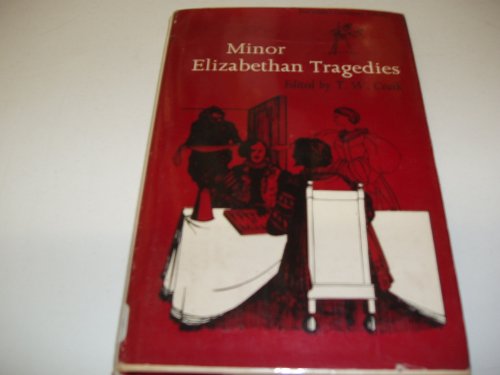 Stock image for Minor Elizabethan Tragedies for sale by Better World Books