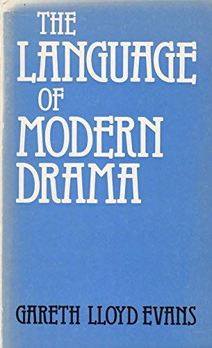 The language of modern drama (9780460109000) by EVANS, Gareth Lloyd