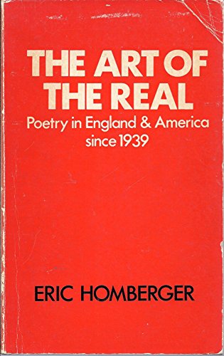 Beispielbild fr The Art of the Real : Poetry in England and America since 1939 zum Verkauf von Better World Books