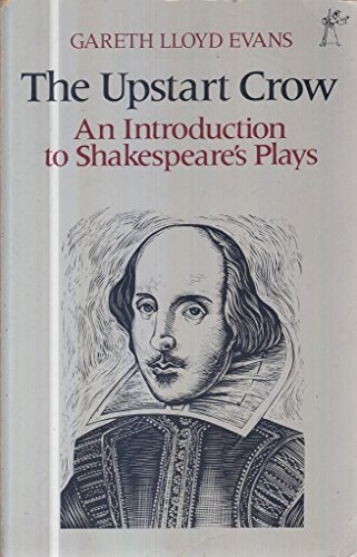 9780460112567: The Upstart Crow: Introduction to Shakespeare's Plays