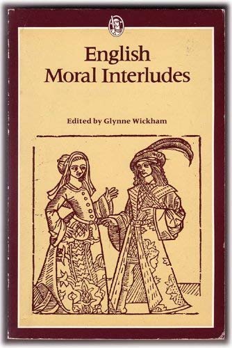 Stock image for English Moral Interludes (Everyman's University Paperbacks) for sale by AwesomeBooks