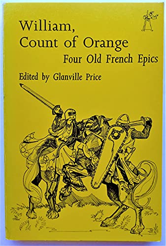 Imagen de archivo de William, Count of Orange: Four Old French Epics. a la venta por Druckwaren Antiquariat