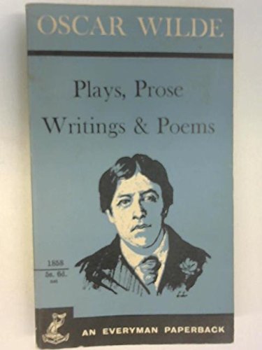 9780460118583: Plays, Prose Writings and Poems (Everyman's Classics S.)
