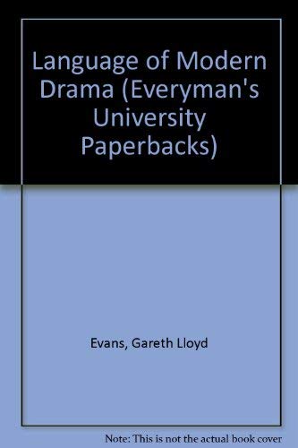 Stock image for Language of Modern Drama (Everyman's University Paperbacks) for sale by AwesomeBooks