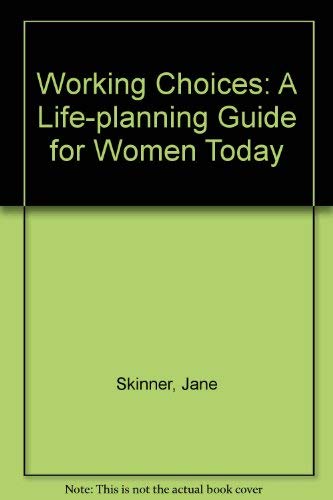 Beispielbild fr Working Choices: A Life-planning Guide for Women Today zum Verkauf von AwesomeBooks