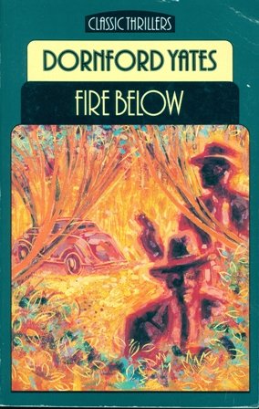 Fire Below (9780460125598) by Yates, Dornford