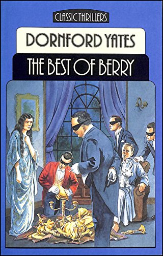 Imagen de archivo de The best of Berry: Selected stories of Dornford Yates ; edited by Jack Adrian (Classic thrillers) a la venta por SecondSale