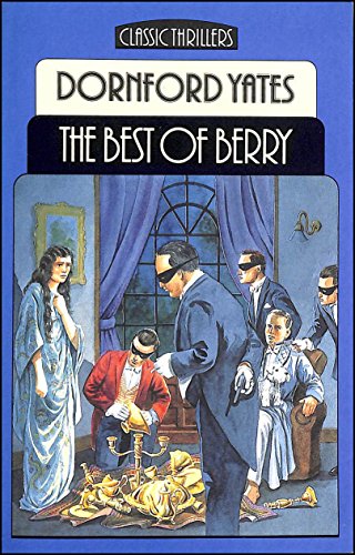 Stock image for The best of Berry: Selected stories of Dornford Yates ; edited by Jack Adrian (Classic thrillers) for sale by SecondSale