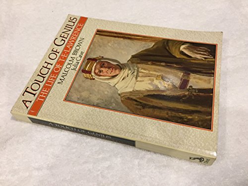 Imagen de archivo de A Touch of Genius: The Life of T.E. Lawrence a la venta por Eryops Books