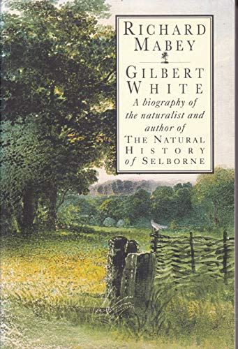 Stock image for Gilbert White a Biography of the Author for sale by HPB-Ruby