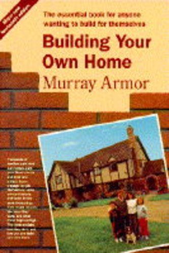 9780460861199: Building Your Own Home