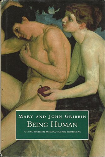 Being Human: Putting People in Evolutionary Perspective (9780460861649) by Gribbin, Mary; Gribbin, John