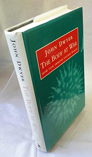 The Body at War (9780460861991) by John Dwyer